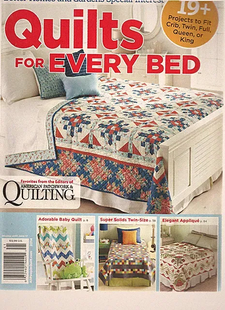 QUILTS FOR EVERY BED, 2014 ( 19+ PROJECTS TO FIT CRIB, TWIN, FULL QUEEN & KING )